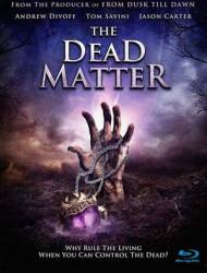 Мертвая плоть \ The Dead Matter