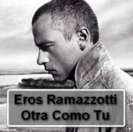 Eros Ramazzotti - Otra Como Tu (Un'Altra Te)